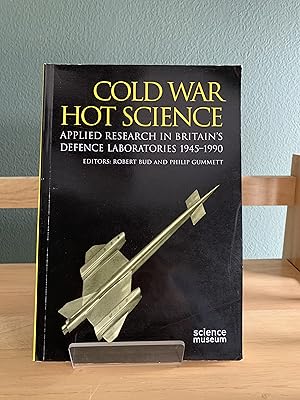 Immagine del venditore per Cold War Hot Science - Applied Research in Britain's Defence Laboratories 1945-1990 venduto da Humford Mill Books