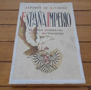Seller image for Espaa Imperio. El nuevo humanismo y la hispanidad. for sale by Librera Camino Bulnes