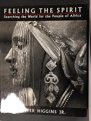 Imagen del vendedor de Chester Higgins JR. Feeling the spirit. Searching the World for the people of Africa. Bantam Book . 1994 a la venta por Amarcord libri