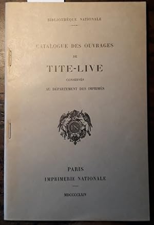 Catalogue des ouvrages de Tite-Live conservés au département des imprimés