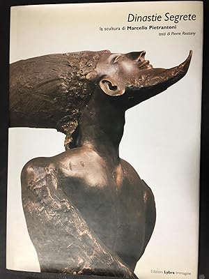 Image du vendeur pour Dinastie segrete. La scultura di Marcello Pietrantoni. Testi di Restany Pierre. Edizioni Lybra immagine. 1998 mis en vente par Amarcord libri