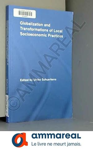 Image du vendeur pour Globalization and Transformations of Local Socioeconomic Practices mis en vente par Ammareal