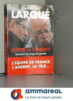 Bild des Verkufers fr Lettre  Thierry : Souvenirs et coups de gueule zum Verkauf von Ammareal