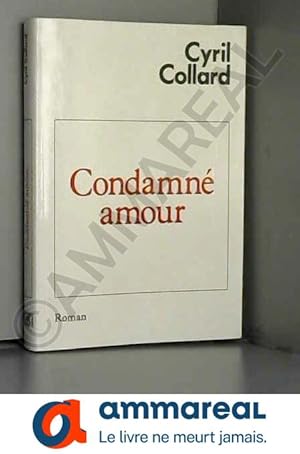 Seller image for Condamne Amour for sale by Ammareal