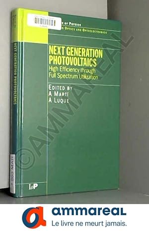 Bild des Verkufers fr Next Generation Photovoltaics: High Efficiency through Full Spectrum Utilization zum Verkauf von Ammareal