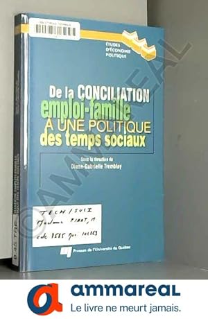 Seller image for De la conciliation emploi-famille a une politique des temps for sale by Ammareal