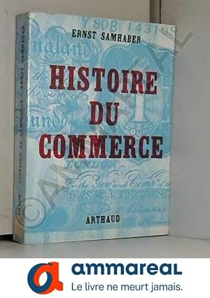 Bild des Verkufers fr Histoire du commerce / Samhaber, Ernst / Rf33251 zum Verkauf von Ammareal