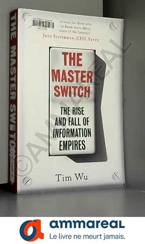 Imagen del vendedor de The Master Switch: The Rise and Fall of Information Empires a la venta por Ammareal