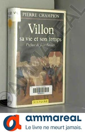 Imagen del vendedor de Villon sa vie et son temps a la venta por Ammareal