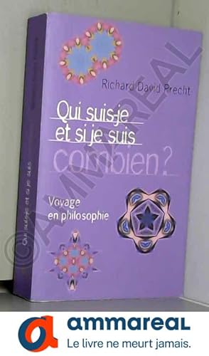 Imagen del vendedor de Qui suis-je et, si je suis, combien ? Voyage en philosophie a la venta por Ammareal