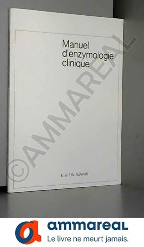 Seller image for Manuel d'enzymologie clinique : Le diagnostic enzymatique en pratique mdicale for sale by Ammareal