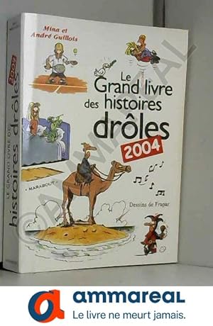 Imagen del vendedor de Le Grand Livre des histoires drles 2004 a la venta por Ammareal