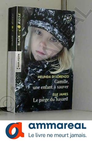 Seller image for Camille, une enfant  sauver - Le pige du hasard for sale by Ammareal