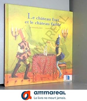 Bild des Verkufers fr Le Chteau fort et le chteau faible zum Verkauf von Ammareal