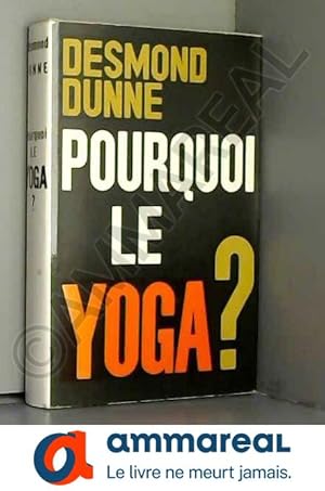 Bild des Verkufers fr Pourquoi le yoga ?. zum Verkauf von Ammareal