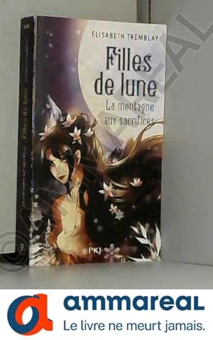 Seller image for 2. Filles de Lune : La montagne aux sacrifices (02) for sale by Ammareal