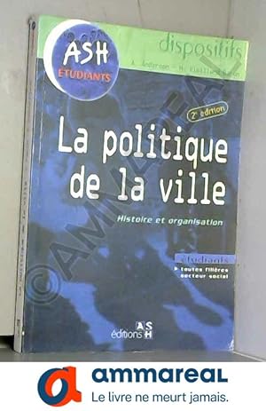 Image du vendeur pour La politique de la ville : Histoire et organisation mis en vente par Ammareal