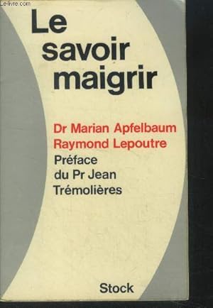 Bild des Verkufers fr Le savoir maigrir zum Verkauf von Le-Livre