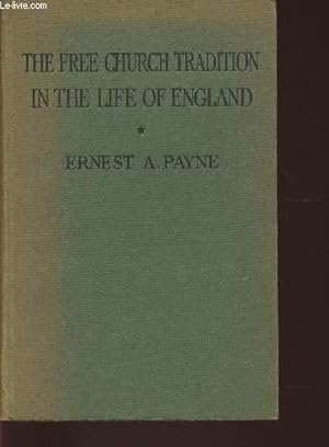 Bild des Verkufers fr The free Church tradition in the life of England zum Verkauf von Le-Livre