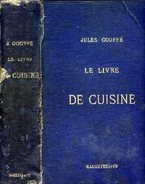 Bild des Verkufers fr Le livre de cuisine - comprenant la cuisine de mnage et la grande cuisine - 7me dition zum Verkauf von Le-Livre