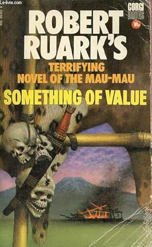 Bild des Verkufers fr Something of value - Terrifying novel of the Mau-Mau . zum Verkauf von Le-Livre