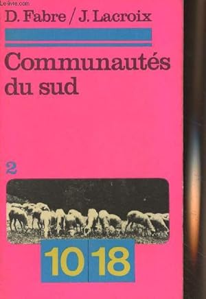 Bild des Verkufers fr Communauts du sud - Contribution  l'anthropologie des collectivits rurales occitanes - Tome 2 - 10/18 n926 - Collection "Srie 7" zum Verkauf von Le-Livre