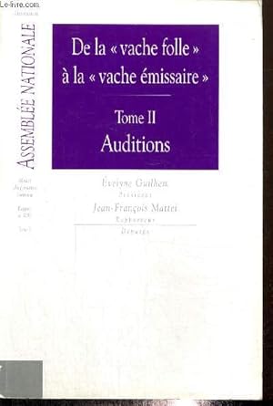 Bild des Verkufers fr Assemble Nationale, mission d'information commune - Rapport n3291 - De la "vache folle"  la "vache missaire", tome II : Auditions zum Verkauf von Le-Livre