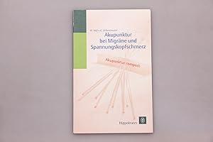 AKUPUNKTUR BEI MIGRÄNE UND SPANNUNGSKOPFSCHMERZEN.