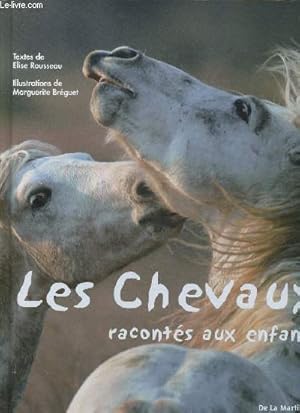 Imagen del vendedor de Les chevaux raconts aux enfants a la venta por Le-Livre