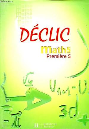 Image du vendeur pour Dclic Maths, 1re S mis en vente par Le-Livre