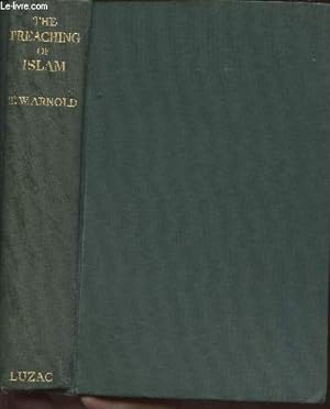 Image du vendeur pour The preaching of Islam- A History of the propagation of the Muslim Faith mis en vente par Le-Livre