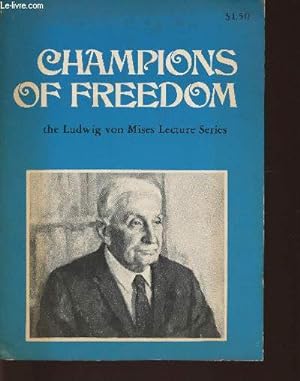 Bild des Verkufers fr Champions of Freedom, the Ludwig von Mises lecture series zum Verkauf von Le-Livre