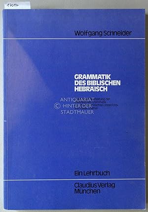 Grammatik des biblischen Hebräisch. Ein Lehrbuch