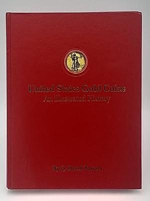 Seller image for United States Gold Coins; An Illustrated History. for sale by Zephyr Books