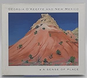 Image du vendeur pour Georgia O'Keeffe and New Mexico: A Sense of Place. mis en vente par Zephyr Books