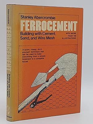 Ferrocement: Building with Cement, Sand, and Wire Mesh.