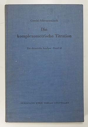 Die komplexometrische Titration. (Die chemische Analyse, 45. Band).