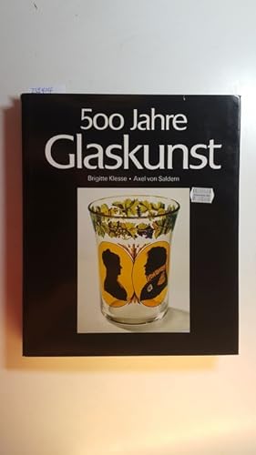 Bild des Verkufers fr 500 Jahre Glaskunst : Sammlung Biemann zum Verkauf von Gebrauchtbcherlogistik  H.J. Lauterbach