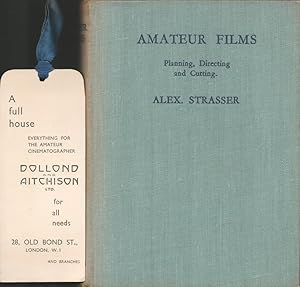 Amateur Films. Planning, Directing and Cutting.