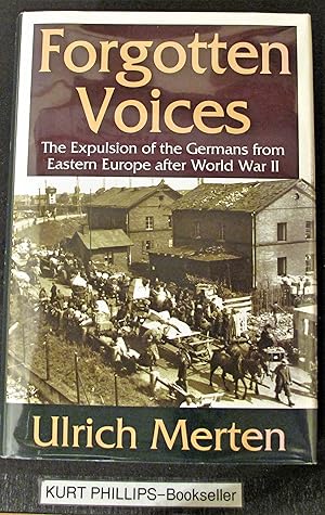 Forgotten Voices: The Expulsion of the Germans from Eastern Europe After World War II