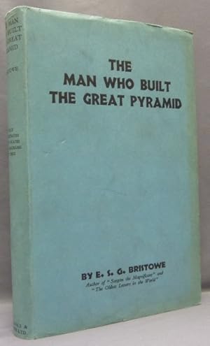 The Man Who Built the Great Pyramid.