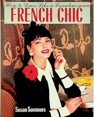 Immagine del venditore per French Chic: How to Dress Like a Frenchwoman venduto da Epilonian Books
