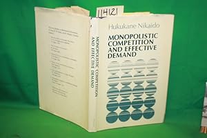 Image du vendeur pour Monopolistic Competition and Effective Demand mis en vente par Princeton Antiques Bookshop