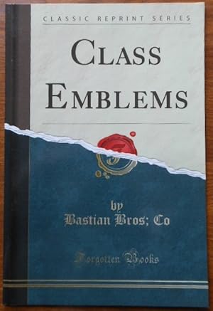 Class Emblems (Classic Reprint) by Bastian Bros
