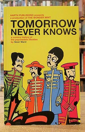 Tomorrow Never Knows: A Comics History of the Psychedelic Beatles