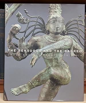 Immagine del venditore per The Sensuous and the Sacred: Chola Bronzes from South India venduto da Moe's Books