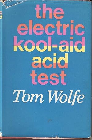 the electric kool-aid acid test