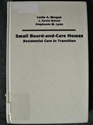 Bild des Verkufers fr Small Board-and-Care Homes: Residential Care in Transition zum Verkauf von My November Guest Books