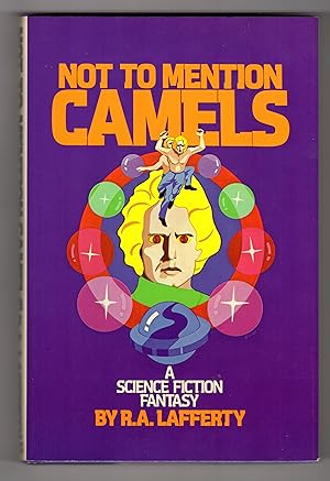 Seller image for NOT TO MENTION CAMELS: A Science Fiction Fantasy for sale by BOOKFELLOWS Fine Books, ABAA