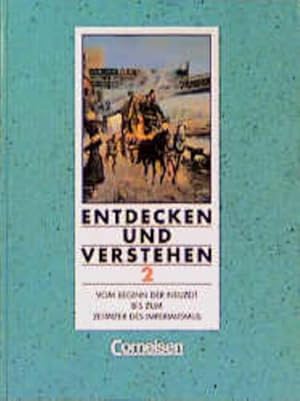 Imagen del vendedor de Entdecken und Verstehen - Realschule und Gesamtschule Nordrhein-Westfalen - Bisherige Ausgabe: Entdecken und Verstehen, Geschichtsbuch fr . Neuzeit bis zum Zeitalter des Imperialismus a la venta por Gerald Wollermann